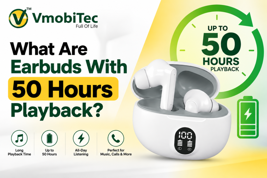 VMobiTec earbuds with up to 50 hours playback and long-lasting battery life